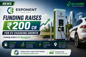 Exponent Energy Funding Raises ₹200 Cr for EV Charging Growth