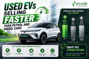 Used EVs Selling Faster Than Petrol and Diesel Cars
