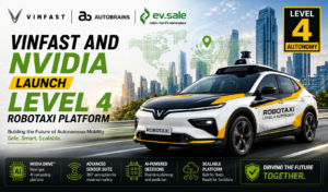 VinFast and NVIDIA Launch Level 4 Robotaxi Platform