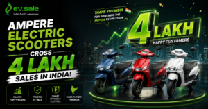 Ampere Electric Scooters Cross 4 Lakh Sales in India