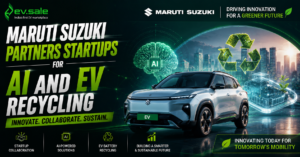 Maruti Suzuki Partners Startups for AI and EV Recycling