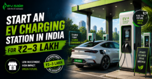 Start an EV Charging Station in India for ₹2–3 Lakh