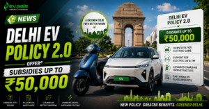 NEWS - Delhi EV Policy 2.0 Offers Subsidies Up to ₹50,000