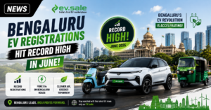 NEWS - Bengaluru EV Registrations Hit Record High in June