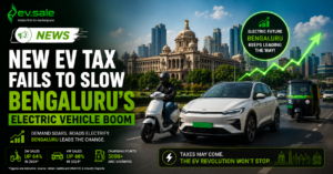 NEWS - New EV Tax Fails to Slow Bengaluru's Electric Vehicle Boom