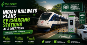 Indian Railways Plans EV Charging Stations at 3 Locations
