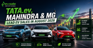 Tata.ev, Mahindra & MG Lead EV Sales in August 2026